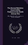 Cecil Francis Romer - The Second Battalion Royal Dublin Fusiliers in the South African War: With a Description of the Operations in the Aden Hinterland