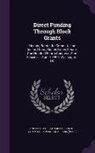 United States Congress Senate Committ - Direct Funding Through Block Grants: Hearing Before the Committee on Indian Affairs, United States Senate, One Hundred Fourth Congress, First Session