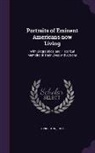 John Livingston - Portraits of Eminent Americans Now Living: With Biographical and Historical Memoirs of Their Lives and Actions