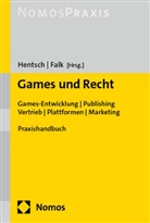 Falk, Felix Falk, Christian-Henner Hentsch - Games und Recht
