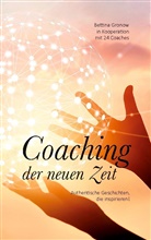 Max Be, Georgia Bucher Dittrich, Melanie Shira'Arijana Dorn, Susanne Ertle, Birgit Esser-Wischkony, Julia Goessler... - Coaching der neuen Zeit