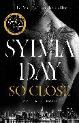  Author_272344, Sylvia Day - So Close - The unmissable Sunday Times bestseller