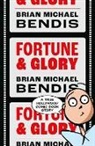 Brian Michael Bendis - Fortune and Glory Volume 1