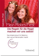 Gabriele Dr Pröll, Gabriele Dr. Pröll, Gabriele Pröll, Gabriele (Dr.) Pröll - Mein Rotes Fest: Die Regeln für die Regel machen wir uns selbst!