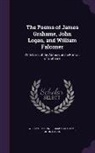 William Falconer, James Grahame, John Logan - The Poems of James Grahame, John Logan, and William Falconer: With Lives of the Authors and a Portrait of Grahame