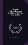 Annie Emma Armstrong Challice - Heroes, Philosophers, and Courtiers of the Time of Louis XVI