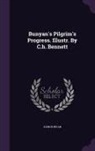 John Bunyan - Bunyan's Pilgrim's Progress. Illustr. by C.H. Bennett