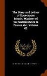 Anne Cary Morris, Gouverneur Morris - The Diary and Letters of Gouverneur Morris, Minister of the United States to France Etc., Volume 02