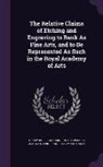 Francis Seymour Haden, Henry Rider Haggard, John Beveridge Gladwyn Jebb - The Relative Claims of Etching and Engraving to Rank as Fine Arts, and to Be Represented as Such in the Royal Academy of Arts