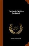 Richard Francis Burton - The Land of Midian (Revisited)