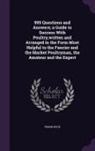 Frank Heck - 999 Questions and Answers; A Guide to Success with Poultry, Written and Arranged in the Form Most Helpful to the Fancier and the Market Poultryman, th