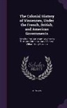 John Law - The Colonial History of Vincennes, Under the French, British, and American Governments: From its First Settlement Down to the Territorial Administrati