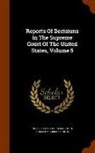Benjamin Robbins Curtis, United States Supreme Court - Reports of Decisions in the Supreme Court of the United States, Volume 5