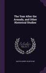 Martin Andrew Sharp Hume - The Year After the Armada, and Other Historical Studies