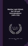 Julia Georgiana Longe, Dorothy Osborne - Martha, Lady Giffard, Her Life and Correspondence (1664-1722)