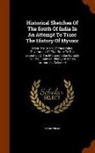 Mark Wilks - Historical Sketches Of The South Of India In An Attempt To Trace The History Of Mysoor: From The Origin Of The Hindoo Government Of That State To The