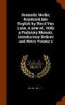 Moliere, Molière - Dramatic Works; Rendered Into English by Henri Van Laun. a New Ed., with a Prefatory Memoir, Introductory Notices and Notes Volume 1