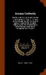 Emanuel Swedenborg - Arcana Coelestia: The Heavenly Arcana Contained in the Holy Scriptures or Word of the Lord Unfolded Beginning with the Book of Genesis T