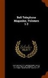 American Telephone and Telegraph Compan, American Telephone and Telegraph Company - Bell Telephone Magazine, Volumes 1-2