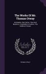 Thomas Otway - The Works of Mr. Thomas Otway: Alcibiades. Don Carlos. Titus and Berenice. Friendship in Fashion. the Soldiers Fortune
