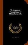 Miles Coverdale - Writings and Translations of Myles Coverdale