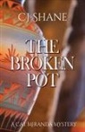 C. J. Shane - The Broken Pot