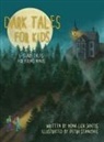 Mona Liza Santos - Dark Tales for Kids