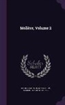 Honore De Balzac, Honoré de Balzac, Jean-Baptiste Moliere, Molière, Charles Augustin Sainte-Beuve - Molière, Volume 2