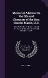 James Barrett - Memorial Address On the Life and Character of the Hon. Charles Marsh, Ll.D.: Read Before the Vermont Historical Society, in the Representatives' Hall