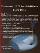 Gaurav Verma, Matt Weber - Mastercam 2023 for SolidWorks Black Book