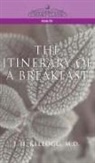 J H Kellogg, John Harvey Kellogg - Itinerary of a Breakfast