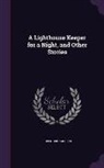 Robert Richardson - A Lighthouse Keeper for a Night, and Other Stories