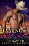 Tristan Rivers, Lee Savino - Taming His Wild Girl