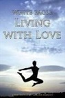 White Eagle - Living with Love