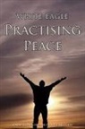 White Eagle - Practising Peace