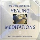 White Eagle - White Eagle Book of Healing Meditations