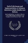 United States Congress Senate Committ - End of Life Issues and Implementation of Advance Directives Under Health Care Reform: Hearing Before the Committee on Finance, United States Senate, O