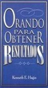Kenneth E Hagin, Kenneth E. Hagin - Orando Para Obtener Resultados
