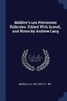 Andrew Lang, Molière, Moli're - Molière's Les Précieuses Ridicules. Edited With Introd., and Notes by Andrew Lang