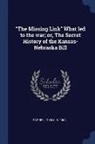 John a. B. Parker - The Missing Link What led to the war; or, The Secret History of the Kansas-Nebraska Bill