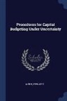 Stewart C. Myers - Procedures for Capital Budgeting Under Uncertainty