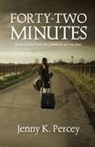 Jenny K Percey, Jenny K. Percey - Forty-Two Minutes
