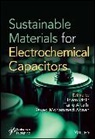 Inamuddin, Tariq (Taif University Inamuddin Altalhi, Sayed Mohammed Adnan, Sayed Mohammed (Aligarh Muslim University Adnan, Tariq Altalhi, Tariq (Taif University Altalhi... - Sustainable Materials for Electrochemcial Capacitors