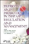 Kesharwani, Rajesh Kumar Rao Kesharwani, RJ Kesharwani, Raj K Keservani, Raj K. Keservani, Keservani Raj K.... - Prebiotics and Probiotics in Disease Regulation and Management