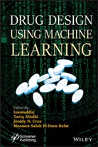 Tariq Altalhi, Tariq A. Altalhi, Jorddy N. Cruz, Inamuddin, I Inamuddin, Tariq A. Cruz Inamuddin Altalhi... - Drug Design Using Machine Learning