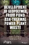 Radha Raman Dash, Ratan Indu Ganguly, Panigrahi, Muktikanta Panigrahi, Muktikanta (Indian Institute of Technol Panigrahi, Muktikanta Ganguly Panigrahi... - Development of Geopolymer From Pond Ash-Thermal Power Plant Waste