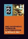 William Weir, William L Weir, William L. Weir, William L. (Freelance writer Weir - BBC Radiophonic Workshop's BBC Radiophonic Workshop - A Retrospective