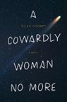 Ellen Cooney - A Cowardly Woman No More