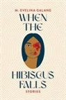M. Evelina Galang - When the Hibiscus Falls