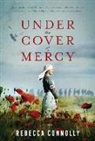 Rebecca Connolly - Under the Cover of Mercy